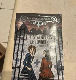 Les Étranges Sœurs Wilcox - Tome 1 : Les Vampires de Londres