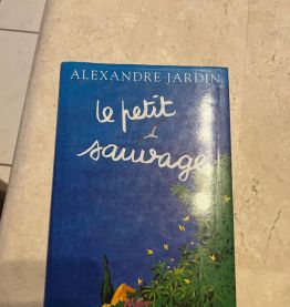 Le petit sauvage, Alexandre Jardin (Ref. 2024-294)