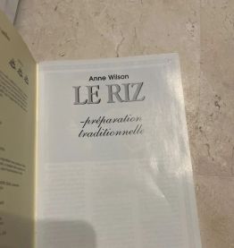 Le Riz : Préparation Traditionnelle. Par Anne Wilson 