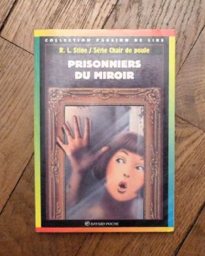 Prisonniers du Miroir- RL Stine- Chair de Poule n°4- Bayard 