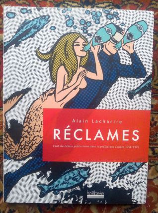 Réclames : L'art du dessin publicitaire dans la presse des années 1950-1970