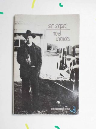 Sam Shepard Motel Chronicles