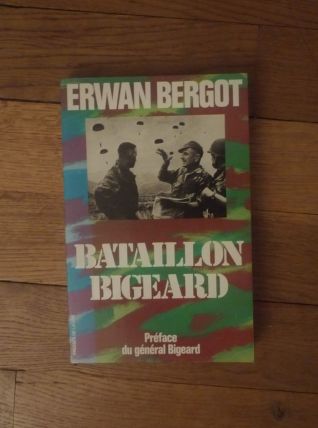 Bataillon Bigeard- Erwan Bergot- Presses de La Cité- 1977 