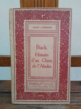 Jack london - Buck histoire d'un chien de l'Alaska