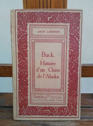 Jack london - Buck histoire d'un chien de l'Alaska