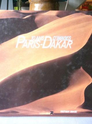 Paris-Dakar - 10 ans d'images - Collectif - 1987 