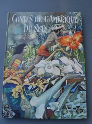 Contes de L'Amérique du Sud Hachette 1961