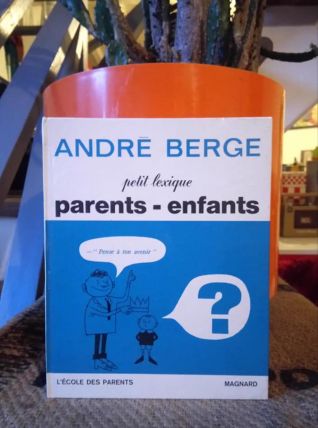 Petit lexique Parents - Enfants - André Berge - 1969