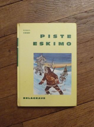 Piste Eskimo- Georges Nigremont- Delagrave- "Bouton d'Or"