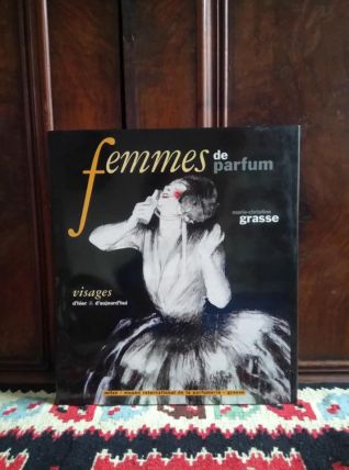 Femmes de parfums - Marie christine Grasse 