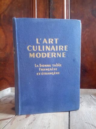 L'art culinaire moderne - Henri-Paul Pellaprat - 1952