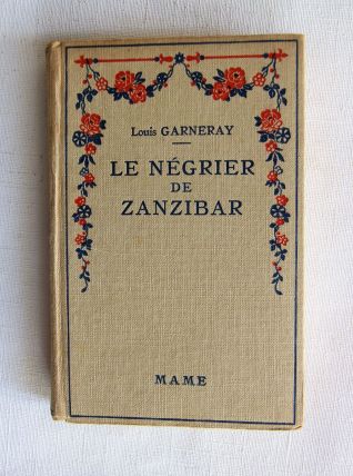 Le négrier de Zanzibar par Louis Garneray. 1939.  Illustr.