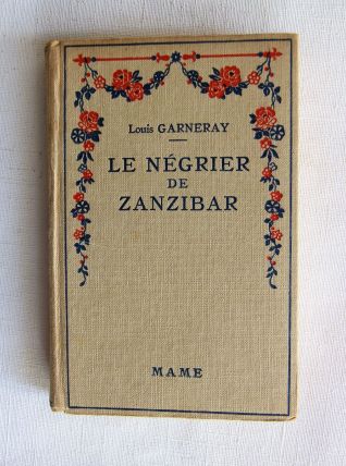 Le négrier de Zanzibar par Louis Garneray. 1939.  Illustr.