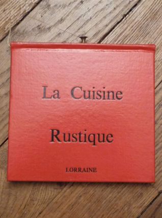 Lorraine- Huguette Couffignal- La Cuisine Rustique