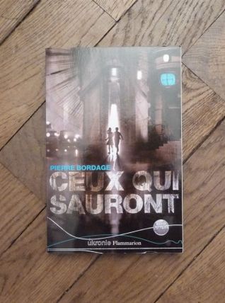 Ceux Qui Sauront- Pierre Bordage- Ukronie- Flammarion  