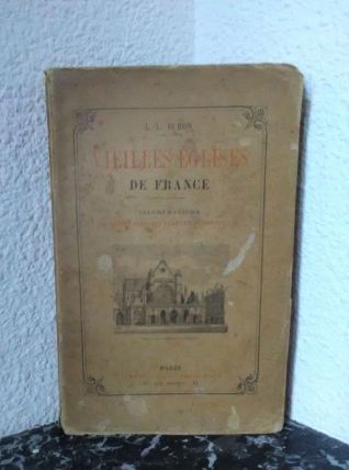 Vieilles églises de France - L.L Buron - 1898 