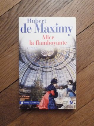 Alice La Flamboyante- Hubert de Maximy- Presses De La Cité