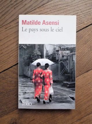 Le Pays Sous le Ciel- Matilde Asensi- Gallimard- Folio 
