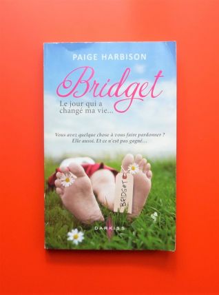Bridget- Le Jour Qui A Changé Ma Vie- Harbison Paige