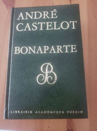Bonaparte André Castelot Edition 1967