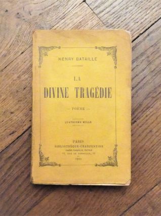 La Divine Tragédie- Poème- Henry Bataille- Eugène Fasquelle 