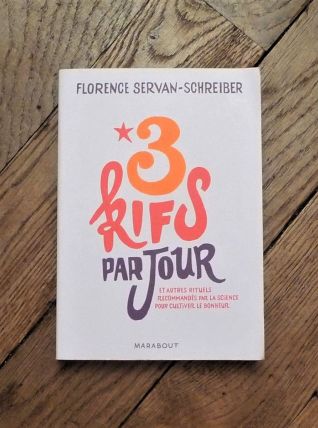 3 Kifs par Jour- Florence Servan Schreiber- Marabout 