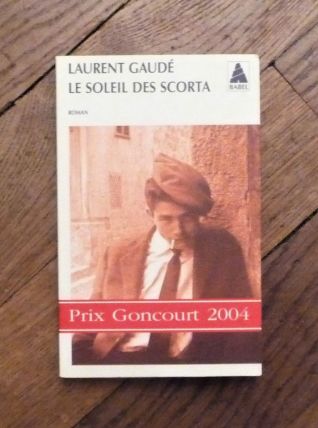 Le Soleil des Scorta- Laurent Gaudé- Babel- Actes Sud 
