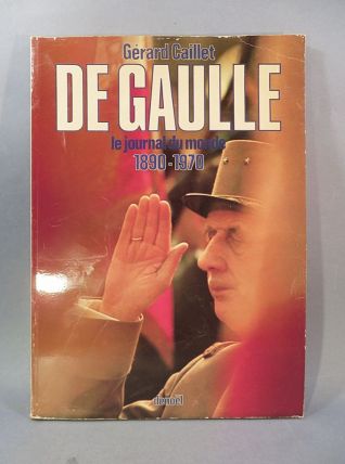   DE GAULLE LE JOURNAL DU MONDE 1890-1970
