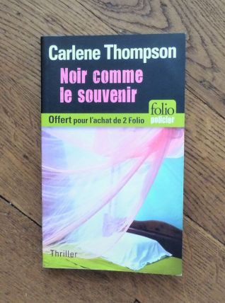 Noir Comme le Souvenir- Carlene Thompson- Folio Policier 