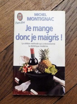 Je Mange Donc Je Maigris! - Michel Montignac- J'ai Lu 