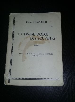 "A L'OMBRE DOUCE DES SOUVENIRS" Fernand NADALON 