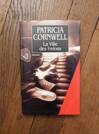 La Ville des Frelons- Patricia Cornwell- Calmann Lévy   