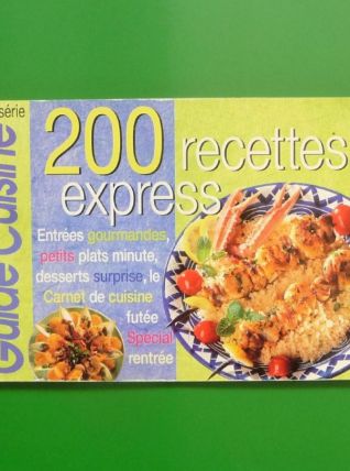 200 Recettes Express- Guide Cuisine Hors Série N°6- Prisma 