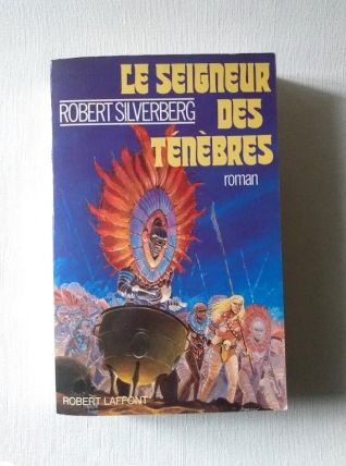 Le seigneur des ténèbres par R. Silverberg. Laffont 1985. 