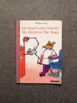 La Surprenante Histoire du Docteur De Soto- William Steig   