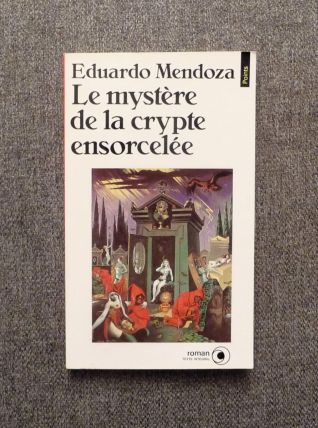 Le Mystère de la Crypte Ensorcelée- Edgardo Cozarinsky Seuil