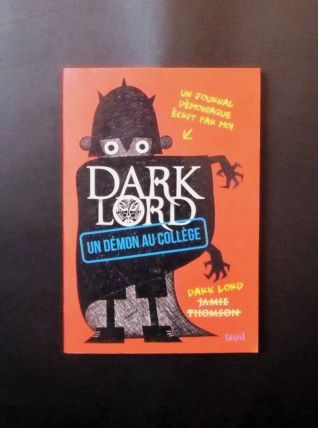 Dark Lord- Un Démon au Collège- Tome 1- Jamie Thomson- Seuil