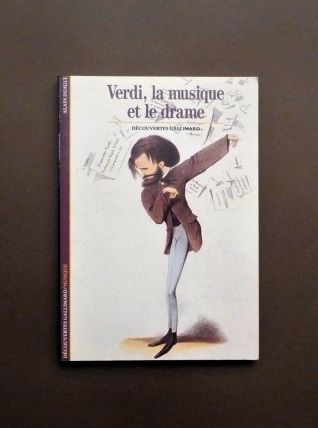 Verdi, La Musique et Le Drame- Alain Duault  