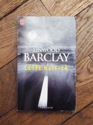 Cette Nuit Là- Linwood Barclay- J'ai Lu  