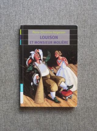 Louison et Monsieur Molière- Marie Christine Helgerson 