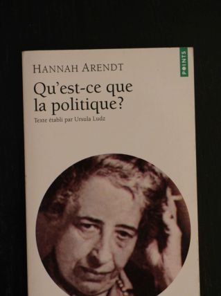 Qu'est-ce que la politique ? Hannah Arendt