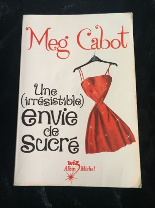 Une (irrésistible) envie de sucré