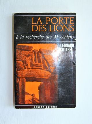 Leonard Cottrell : La porte des Lions " Mycénes.