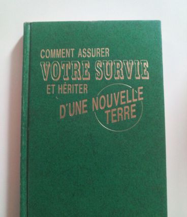  "Comment assurer votre survie et hériter d'une nouvelle terre" - 