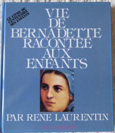 Vie de Bernadette racontée aux enfants
