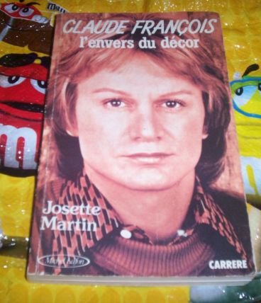 LIVRE CLAUDE FRANCOIS 256 PAGES DE 1987 l'envers du décor