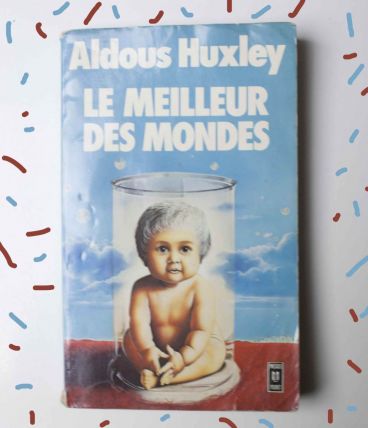 Aldous Huxley Le meilleur des mondes