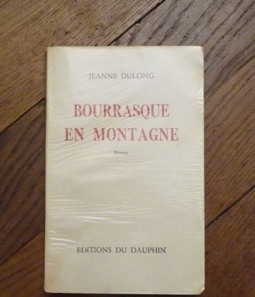 Bourrasque en Montagne- Jeanne Dulong- Editions Du Dauphin