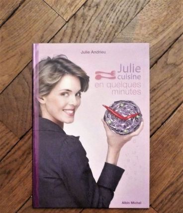 Julie Cuisine en Quelques Minutes- Julie Andrieu 