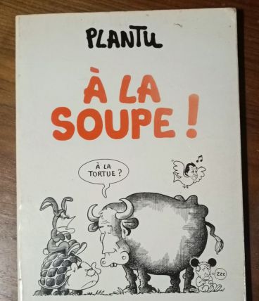 BD Plantu - A la soupe - 1987